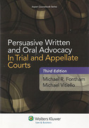 Cover of Persuasive Written and Oral Advocacy In Trial and Appellate Courts