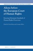 Cover of Aliens before the European Court of Human Rights: Ensuring Minimum Standards of Human Rights Protection