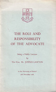 Cover of The Role and Responsibility of the Advocate: A Public Lecture