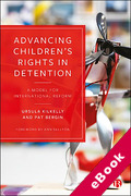 Cover of Advancing Children's Rights in Detention: A Model for International Reform (eBook)