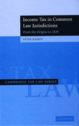 Cover of Income Tax in Common Law Jurisdictions: Volume 1 - From the Origins to 1820