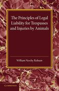 Cover of The Principles of Legal Liability for Trespasses and Injuries by Animals