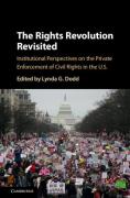 Cover of The Rights Revolution Revisited: Institutional Perspectives on the Private Enforcement of Civil Rights in the US