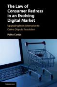 Cover of The Law of Consumer Redress in an Evolving Digital Market: Upgrading from Alternative to Online Dispute Resolution