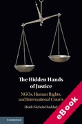 Cover of The Hidden Hands of Justice: NGOs, Human Rights, and International Courts (eBook)