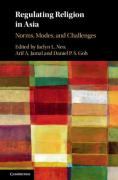 Cover of Regulating Religion in Asia: Norms, Modes, and Challenges