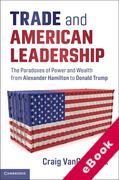 Cover of Trade and American Leadership: The Paradoxes of Power and Wealth from Alexander Hamilton to Donald Trump (eBook)