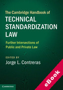 Cover of The Cambridge Handbook of Technical Standardization Law: Volume 2: Further Intersections of Public and Private Law (eBook)
