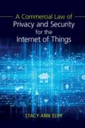 Cover of A Commercial Law of Privacy and Security for the Internet of Things