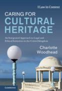 Cover of Caring for Cultural Heritage: An Integrated Approach to Legal and Ethical Initiatives in the United Kingdom