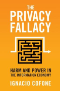 Cover of The Privacy Fallacy: Harm and Power in the Information Economy