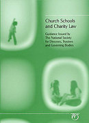 Cover of Church Schools and Charity Law : Guidance Issued by the National Society for Dioceses, Trustees and Governing Bodies