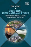 Cover of Governing International Rivers: Polycentric Politics in the Mekong and the Rhine