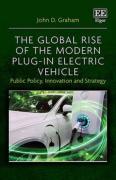 Cover of The Global Rise of the Modern Plug-In Electric Vehicle: Public Policy, Innovation and Strategy