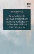 Cover of Reservations to Optional Declarations Granting Jurisdiction to the International Court of Justice