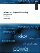 Cover of Advanced Project Financing: Structuring Risks