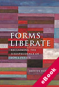 Cover of Forms Liberate: Reclaiming the Jurisprudence of Lon L. Fuller (eBook)