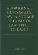 Cover of Aboriginal Customary Law: A Source of Common Law Title to Land