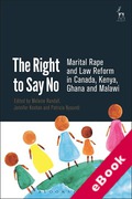 Cover of The Right to Say No: Marital Rape and Law Reform in Canada, Kenya, Ghana and Malawi (eBook)