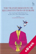 Cover of The Transformation or Reconstitution of Europe: The Critical Legal Studies Perspective on the Role of the Courts in the European Union (eBook)
