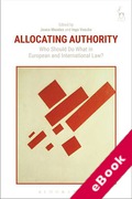 Cover of Allocating Authority: Who Should Do What in European and International Law? (eBook)