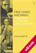 Cover of Free Hands and Minds: Pioneering Australian Legal Scholars (eBook)