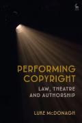Cover of Performing Copyright: Law, Theatre and Authorship