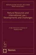 Cover of Natural Resources and International Law - Developments and Challenges: A Liber Amicorum in Honour of Stephan Hobe