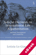 Cover of Judicial Decisions in International Law Argumentation: Between Entrapment and Creativity (eBook)