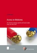Cover of Access to Medicines - The Interface of Patents and Human Rights: Does One Size Fit All?