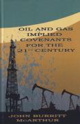Cover of Oil and Gas Implied Covenants for the 21st Century: The Next Steps in Evolution