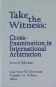 Cover of Take the Witness: Cross Examination in International Arbitration
