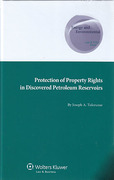 Cover of Protection of Property Rights in Discovered Petroleum Reservoir: Unisation or Unilateral Capture?