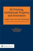 Cover of 3D Printing, Intellectual Property and Innovation