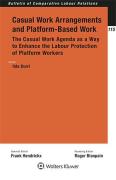 Cover of Casual Work Arrangements and Platform-Based Work: The Casual Work Agenda as a Way to Enhance the Labour Protection of Platform Workers