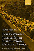 Cover of International Criminal Justice and the International Criminal Court