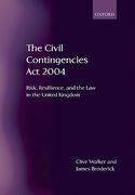 Cover of Civil Contingencies Act 2004: Risk, Resilience and the Law in the UK