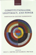 Cover of Constitutionalism, Legitimacy, and Power: Nineteenth-Century Experiences