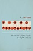 Cover of Bingo Capitalism: The Law and Political Economy of Everyday Gambling
