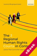 Cover of The 3 Regional Human Rights Courts in Context: Justice That Cannot Be Taken for Granted (eBook)