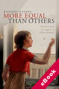 Cover of More Equal Than Others: Humans and the Rights of Other Animals (eBook)