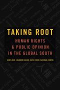 Cover of Taking Root: Human Rights and Public Opinion in the Global South