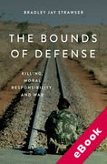 Cover of The Bounds of Defense: Killing, Moral Responsibility, and War (eBook)