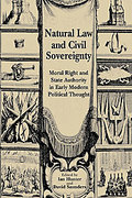 Cover of Natural Law and Civil Sovereignty: Moral Right and State Authority in Early Modern Political Thought