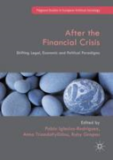 Cover of After the Financial Crisis: Shifting Legal, Economic and Political Paradigms