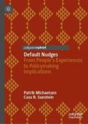 Cover of Default Nudges: From People's Experiences to Policymaking Implications