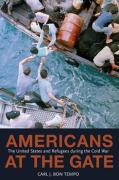 Cover of Americans at the Gate: The United States and Refugees During the Cold War