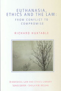 Cover of Euthanasia, Ethics and the Law: From Conflict to Compromise