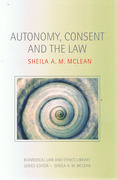 Cover of Autonomy, Consent and the Law