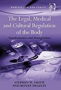 Cover of The Legal, Medical and Cultural Regulation of the Body: Transformation and Transgression